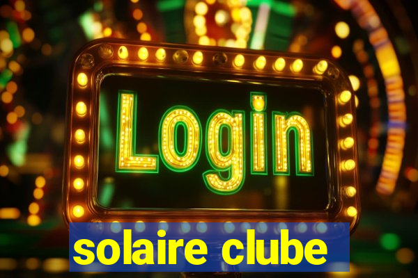 solaire clube