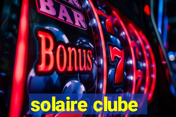 solaire clube