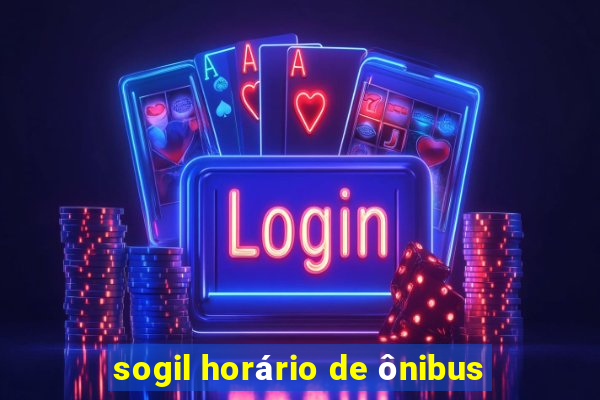 sogil horário de ônibus