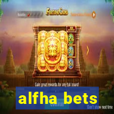 alfha bets