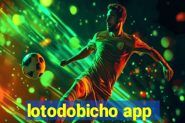 lotodobicho app