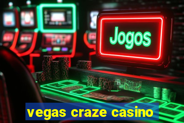 vegas craze casino