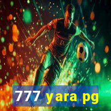 777 yara pg