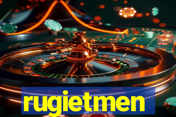 rugietmen