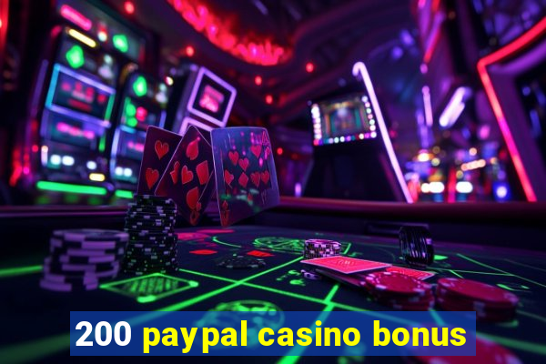 200 paypal casino bonus