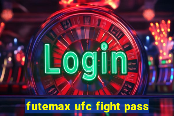 futemax ufc fight pass