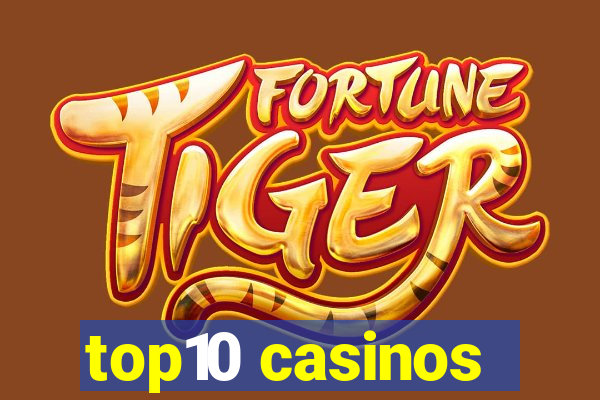 top10 casinos