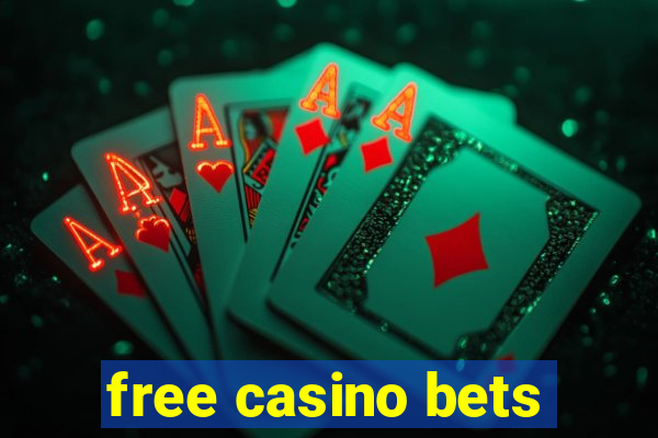 free casino bets