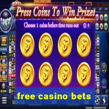 free casino bets