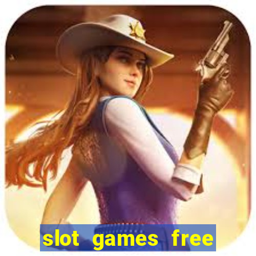 slot games free with bonus