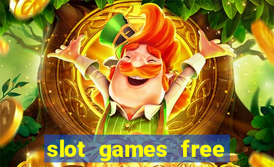 slot games free with bonus