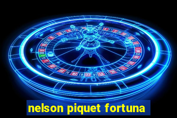 nelson piquet fortuna