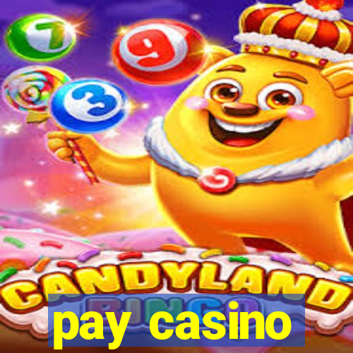 pay casino