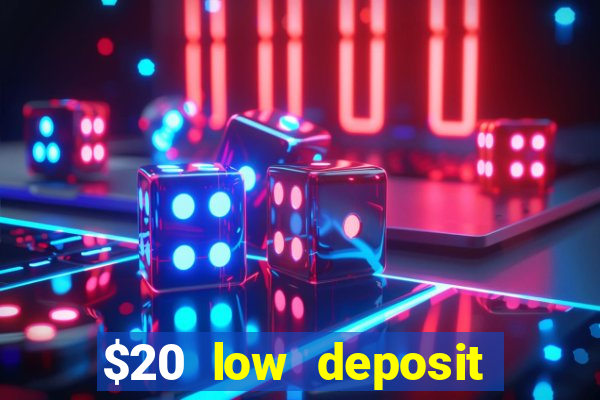 $20 low deposit casinos in nz