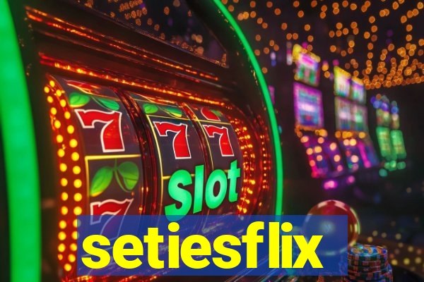 setiesflix