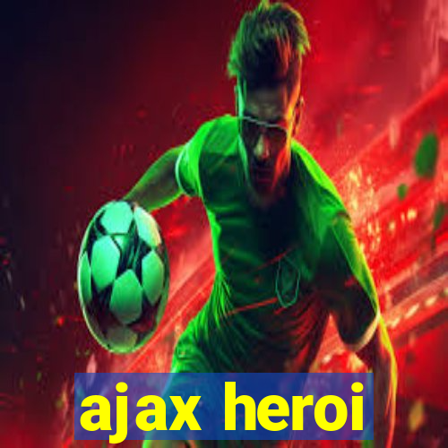 ajax heroi