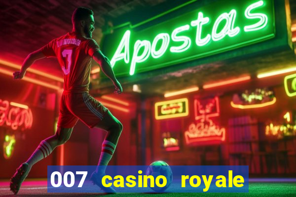 007 casino royale completo hd online dublado