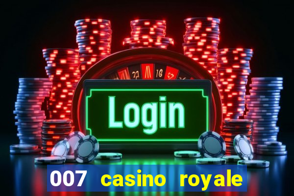 007 casino royale completo hd online dublado