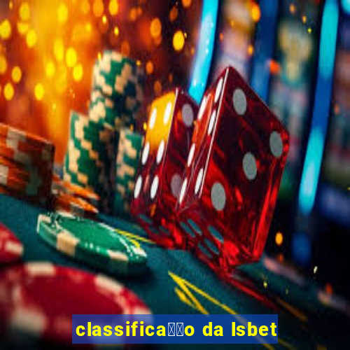 classifica莽茫o da lsbet