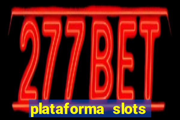 plataforma slots com bonus de cadastro