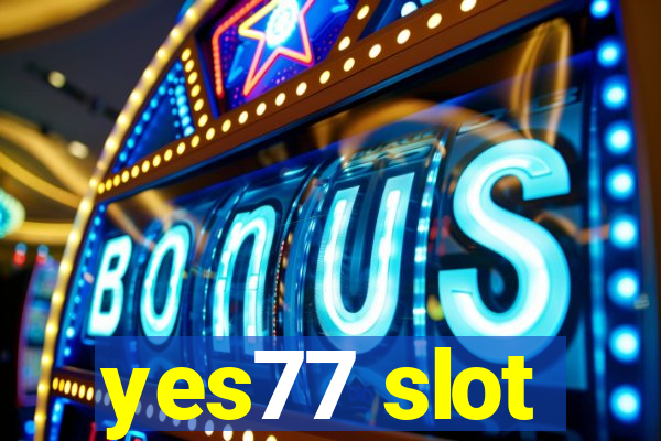 yes77 slot