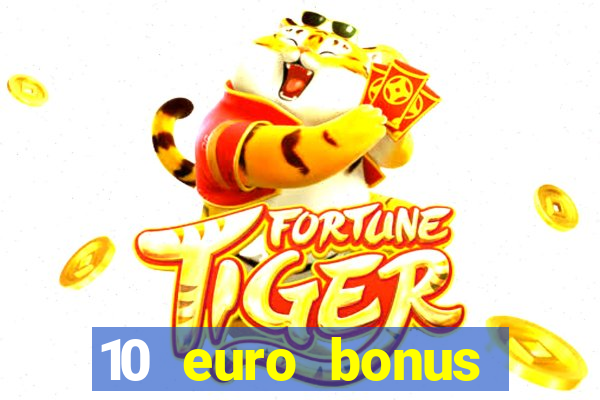 10 euro bonus online casino