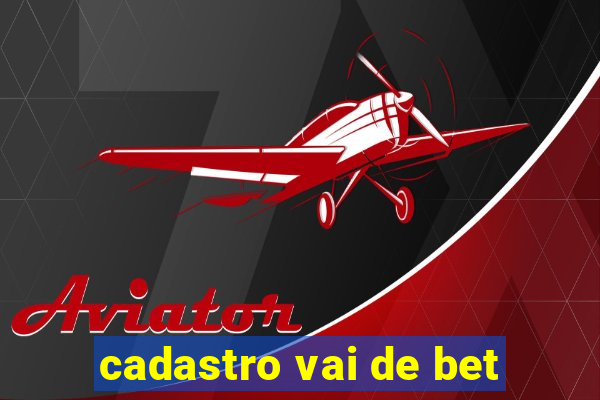 cadastro vai de bet