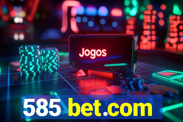 585 bet.com