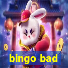 bingo bad