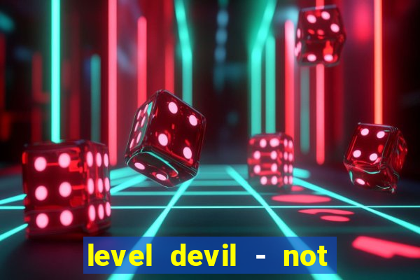 level devil - not a troll game