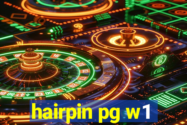 hairpin pg w1