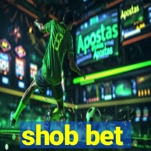 shob bet