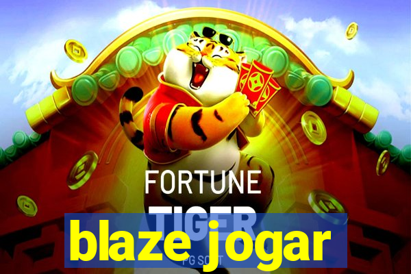 blaze jogar