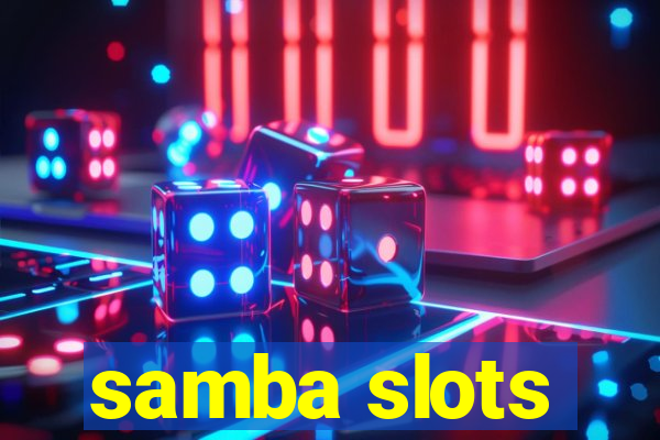 samba slots