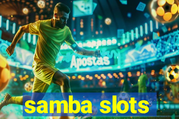 samba slots