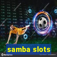 samba slots