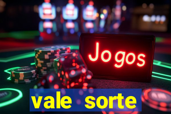 vale sorte resultado de hoje