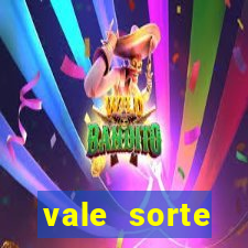 vale sorte resultado de hoje