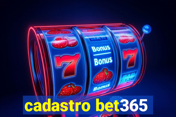 cadastro bet365