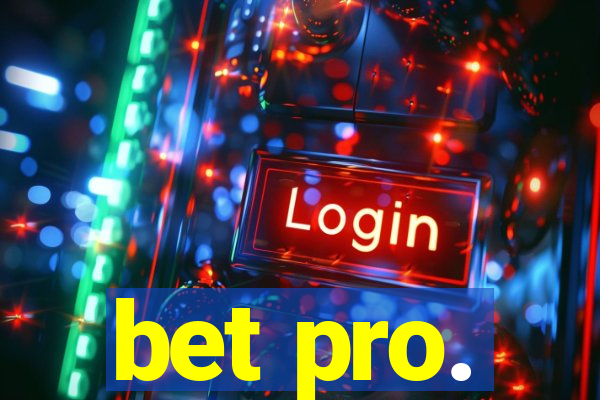 bet pro.