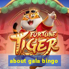 about gala bingo