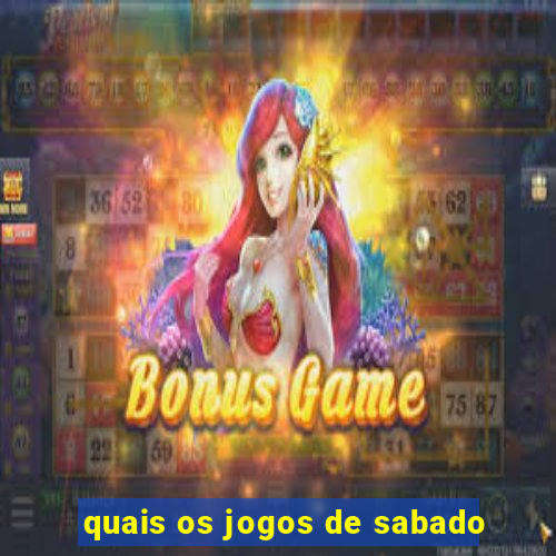 quais os jogos de sabado