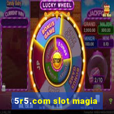 5r5.com slot magia