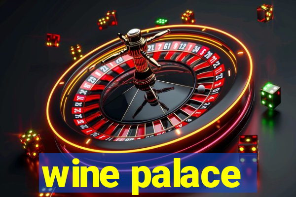 wine palace