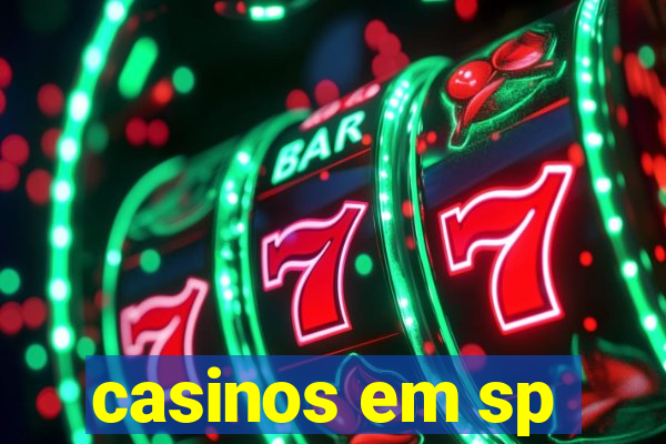 casinos em sp