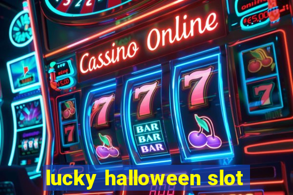 lucky halloween slot