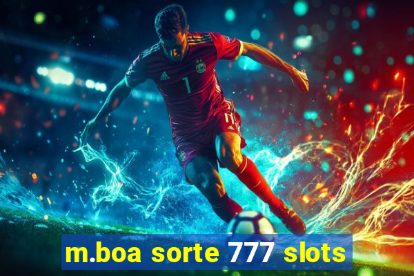 m.boa sorte 777 slots