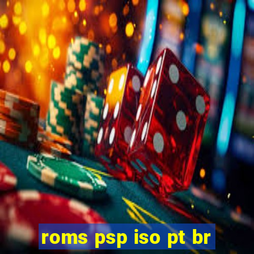 roms psp iso pt br