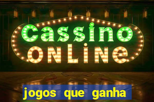 jogos que ganha dinheiro gratuito