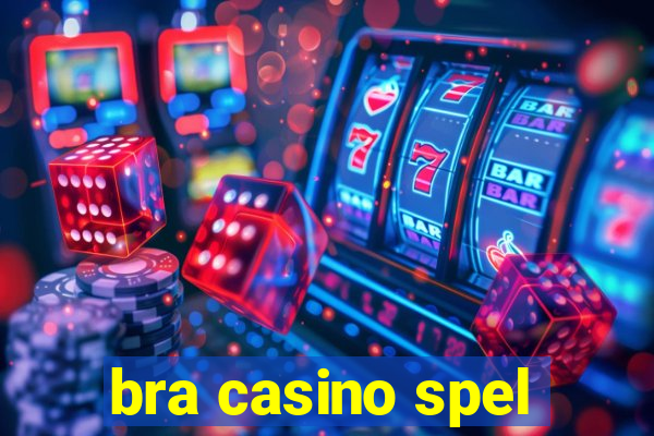 bra casino spel